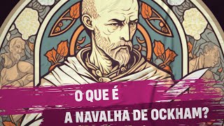 A Navalha de Ockham [upl. by Enelehcim109]