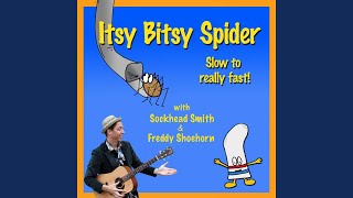 Itsy Bitsy Spider Slow to Really Fast [upl. by Alyks]