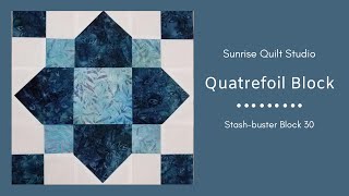 Quatrefoil Block  Stashbuster Block 30 [upl. by Ettereve579]