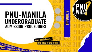 PNUWhat Episode 2 PNUManila Undergraduate Admission Procedures [upl. by Adiasteb]