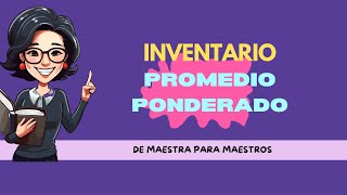 22 INVENTARIO Y KARDEX POR PROMEDIO PONDERADO [upl. by Ained732]