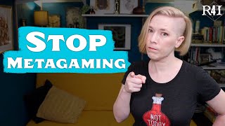 Avoiding Metagaming as a Player [upl. by Sherrie]