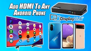 Easily Add HDMI To Any Android Phone Or Tablet With A Cheap Displaylink Dock [upl. by Ylrehc325]