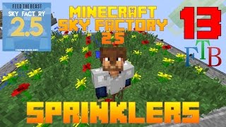 Sprinkler  Sky Factory 25  FTB  Minecraft  Episode 13  Tutorial [upl. by Anallese350]