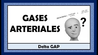 GASES ARTERIALES  ¿Qué es el Delta GAP y cuando usarlo Parte 10 [upl. by Yann]