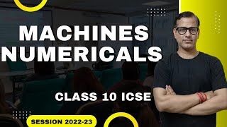 Machines Numericals  Numericals on Machines ICSE Class 10  sirtarunrupani [upl. by Ynelram]