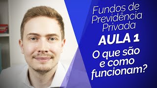 Fundos de Previdência Privada  Aula 1  O que é e como funcionam Vale a pena [upl. by Jo Ann756]