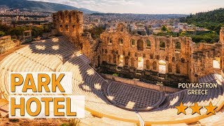 Park Hotel hotel review  Hotels in Polykastron  Greek Hotels [upl. by Edmondo347]