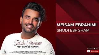 Meisam Ebrahimi  Shodi Eshgham  میثم ابراهیمی  شدی عشقم [upl. by Red]