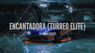 Encantadora  Turreo Elite  DJ Tomas Giustti [upl. by Akcimehs820]