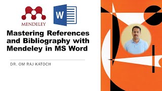 Mastering References and Bibliography with Mendeley in MS Word Academic Tips DrKatochOfficial [upl. by Sudnac]