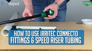 How to Use Irritec’s Connecto Fittings and Speed Riser Tubing with PVC Pipe [upl. by Walworth]