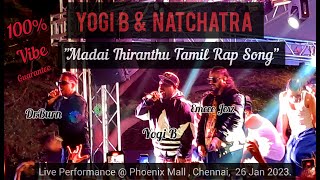 Yogi B Natchatra  Live  Madai Thiranthu Song 100 Vibe Guarantee  Chennai madaithiranthu yogib [upl. by Zohar]