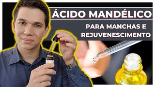 ÁCIDO MANDÉLICO Rejuvenescimento tratamento de Manchas Acne e Pele Oleosa [upl. by Sinoda820]