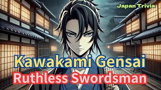 Kawakami Gensai ruthless swordsman [upl. by Julietta823]