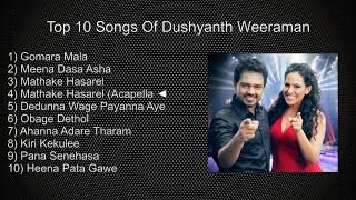 Dushyanth Weeraman Top 10 Songs Collection [upl. by Lore]