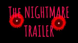 The NIGHTMARE Trailer [upl. by Ennairej]