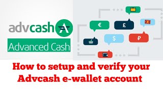 How to setup and verify AdvCash ewallet [upl. by Iorgo]