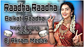 Raadha Raadha Baikati Raadha Dj Song 2024  Instagram Trending Folk Dj Song 2024  Dj Akram Medak [upl. by Elletsyrk]