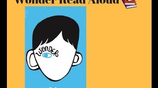 Wonder Read Aloud pt 1 [upl. by Babbie892]