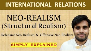 What is Neorealism  Explaining Theories of International Relations StructuralNeoRealism [upl. by Trow]