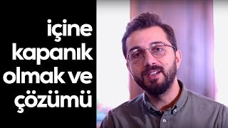 İçine Kapanıklılık ve Çözümü  7 Soruluk Test [upl. by Benetta312]