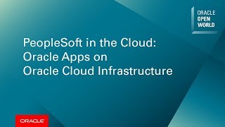 PeopleSoft in the Cloud Oracle Apps on Oracle Cloud Infrastructure [upl. by Ellinej356]