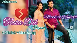 Mankirt Aulakh new Punjabi song 2024Toota DilOfficial video song 2024 [upl. by Etnemelc]