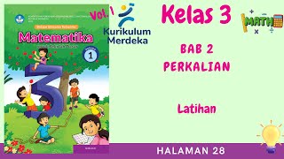 KURIKULUM MERDEKA KELAS 3 MATEMATIKA SEMESTER 1  BAB 1 PERKALIAN  HALAMAN 28 [upl. by Imit608]