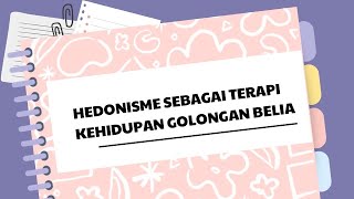 Kumpulan 3  Hedonisme Sebagai Terapi Kehidupan Golongan Belia CTU552 [upl. by Ecinert]