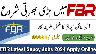 FBR Latest Jobs 2024 Federal Board of Revenue Jobs Apply Online FBR Sepoy Jobs 2024 Apply Online [upl. by Mapel]