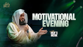 Motivational Evening With Mufti Menk  Lecture 01  London [upl. by Joellyn]