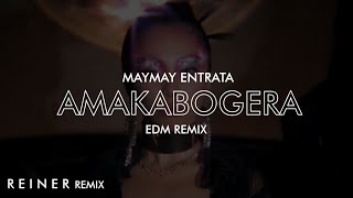 Maymay Entrata  Amakabogera EDM REMIX  REINER Remix [upl. by Enomis]