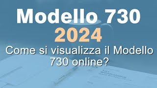 Come visualizzare il nuovo modello 730 2024 online Tutorial Completo 💻 [upl. by Siegler]