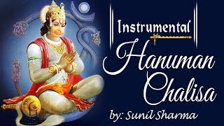 Instrumental Chalisa  Hanuman Chalisa On Flute With Hindi Lyrics By Sunil Sharma [upl. by Carnay]