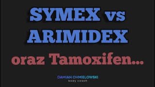 Symex vs Arimidex vs Tamoxifen [upl. by Riker115]