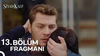 Siyah Kalp 13 Bölüm Fragmanı  Hamileyim Cihan [upl. by Potts865]