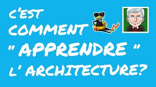 Cest Comment quotApprendrequot lArchitecture   FROG [upl. by Connel90]