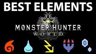 Monster Hunter World Best Elements  RBS [upl. by Merete948]