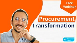 DEEP DIVE Procurement Transformation Free Webinar [upl. by Eikceb]