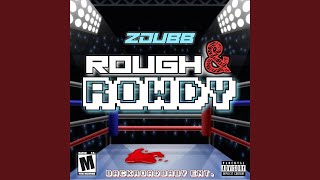 Rough amp Rowdy [upl. by Aihtenyc]