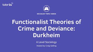 Functionalist Theories of Crime amp Deviance  Durkheim  A Level Sociology [upl. by Victorie834]