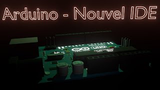 Arduino  Nouvel IDE Épisode Bonus 2 [upl. by Atiuqrehs]