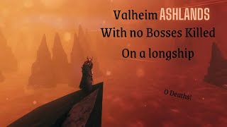 Valheim  Ashlands without having killed any bosses amp 0 deaths [upl. by Adnovay]