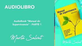 AudioBook quotManual de Supervivenciaquot Parte I  Marta Salvat [upl. by Faden]