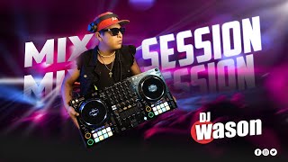 MIX SESSION PARTY 🔥👺 LO MÁS ESCUCHADO Y NUEVO CHULO REGGAETON OLD SCHOOL REPARTO DJ WUASON [upl. by Jena688]