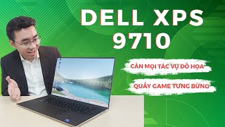 Dell XPS 17 9710  Siêu Laptop Multimedia Cân Mọi Tác Vụ Đồ Họa Vẩy Game Tưng Bừng  Minhvuvn [upl. by Cooley]