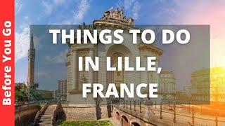 Lille France Travel Guide 12 BEST Things To Do In Lille [upl. by Rao]