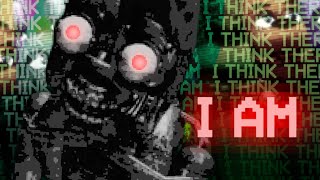 FNAF I THINK THEREFORE I AM [upl. by Nerha]