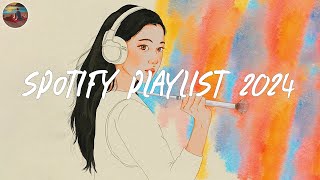 Spotify playlist 2024 🎨 Best spotify trending songs  Songs for every mood now [upl. by Kayla]